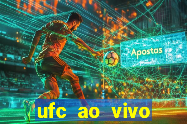 ufc ao vivo assistir online